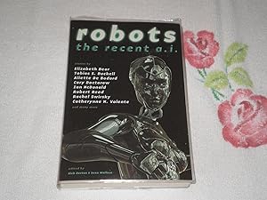 Seller image for Robots: The Recent A.I.: Signed for sale by SkylarkerBooks