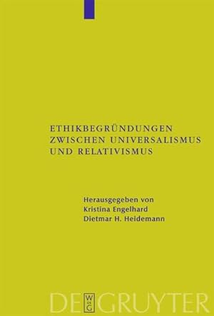 Imagen del vendedor de Ethikbegrndungen zwischen Universalismus und Relativismus a la venta por AHA-BUCH GmbH