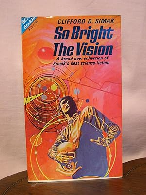 Imagen del vendedor de SO BRIGHT THE VISION, bound with THE MAN WHO SAW TOMORROW a la venta por Robert Gavora, Fine & Rare Books, ABAA
