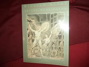 Imagen del vendedor de William Blake at The Huntington. An Introduction to the William Blake Collection in The Henry E. Huntington Library and Art Gallery. San Marino, California. a la venta por BookMine