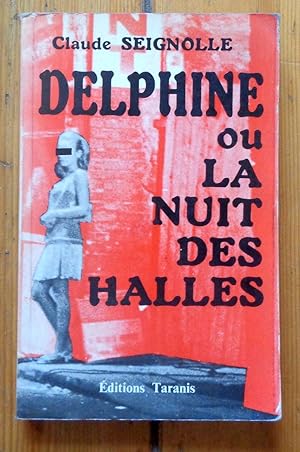 Delphine ou la nuit des halles. Promenade fantastique et sentimentale. Nouvelle édition illustrée.