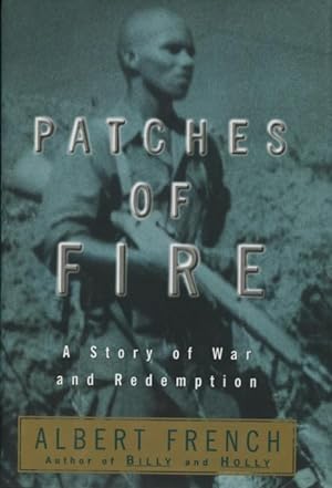 Imagen del vendedor de Patches of Fire: A Story of War and Redemption a la venta por Kenneth A. Himber