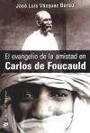 Imagen del vendedor de El evangelio de la amistad en Carlos de Foucauld a la venta por AG Library