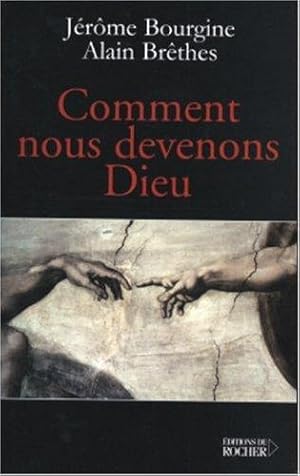 Bild des Verkufers fr Comment nous devenons Dieu : Libre conversation sur l'extraordinaire aventure de la Conscience zum Verkauf von crealivres