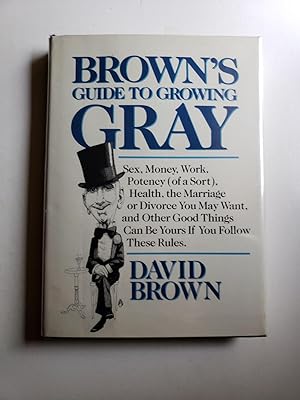 Brown's Guide to Growing Gray