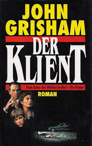 Seller image for Der Klient Aus dem Amerikan von Christel Wiemken for sale by Versandantiquariat Nussbaum