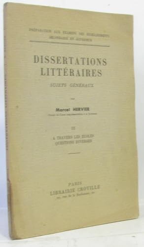 Bild des Verkufers fr Dissertations littraires sujets gnraux III  travers les coles questions diverses zum Verkauf von crealivres