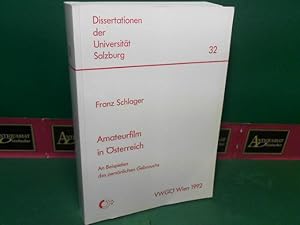 Amateurfilm in Österreich. An Beispielen des persönlichen Gebrauchs. (= Dissertationen der Univer...