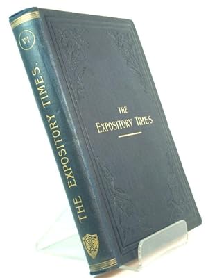 Imagen del vendedor de The Expository Times: Volume the Sixth, October 1894 - September 1895 a la venta por PsychoBabel & Skoob Books