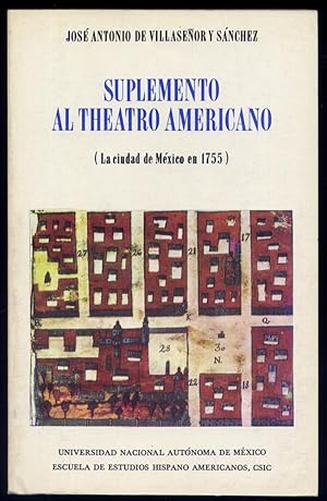 Seller image for Suplemento al Theatro Americano. [La Ciudad de Mxico en 1755]. Estudio preliminar, edicin y notas de Ramn Mara Serrera. for sale by Hesperia Libros