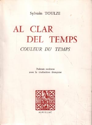 Seller image for Al clar del temps / couleur du temps / poemes occitans avec la traduction franaise for sale by librairie philippe arnaiz