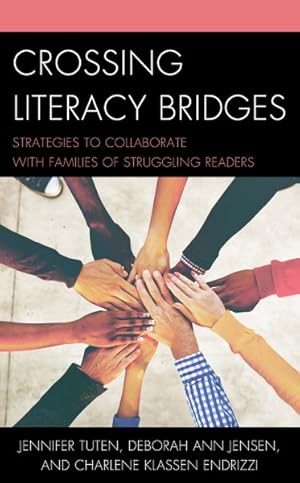 Immagine del venditore per Crossing Literacy Bridges : Strategies to Collaborate With Families of Struggling Readers venduto da GreatBookPrices