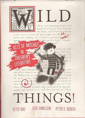Seller image for WILD THINGS! Acts of Mischief in Children's Literature for sale by The Avocado Pit