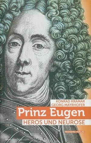 Bild des Verkufers fr Prinz Eugen. Heros und Neurose zum Verkauf von Berliner Zinnfiguren