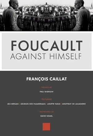 Seller image for Foucault Against Himself for sale by GreatBookPrices