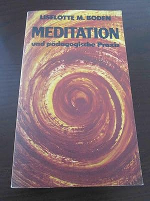 Bild des Verkufers fr Meditation - und pdagogische Praxis. zum Verkauf von Antiquariat Maralt