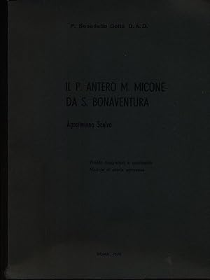 Bild des Verkufers fr Il p. Antero M. Micone da S. Bonaventura zum Verkauf von Librodifaccia