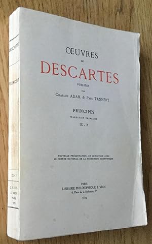 Oeuvres de Descartes publiées par Charles Adam & Paul Tannery. IX-2. Principes. Traduction frança...