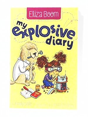 Bild des Verkufers fr My Explosive Diary (Eliza Boom, Band 1) zum Verkauf von Leserstrahl  (Preise inkl. MwSt.)