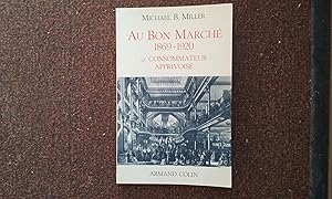 Au Bon Marché 1869-1920. Le consommateur apprivoisé