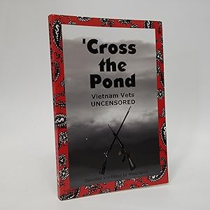 Image du vendeur pour Cross the Pond: Vietnam Vets Uncensored~Wess Harris and others mis en vente par Queen City Books