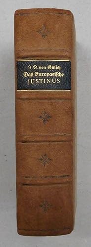 Imagen del vendedor de Der Europaeische Justinus, Das ist: eine wahre und grndliche Geographische, Politische und Historische Beschreibung der Europaeischen Keyserthmer, Knigreiche, Potentaten und Herrschaften. a la venta por Antiquariat Martin Barbian & Grund GbR