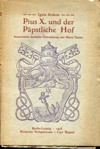 Bild des Verkufers fr Pius X. und der ppstliche Hof. zum Verkauf von Bcher Eule