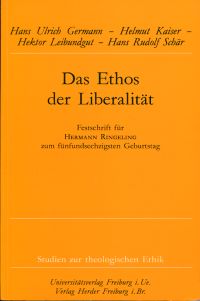 Bild des Verkufers fr Das Ethos der Liberalitt. Festschrift Hermann Ringeling zum fnfundsechzigsten Geburtstag. zum Verkauf von Bcher Eule