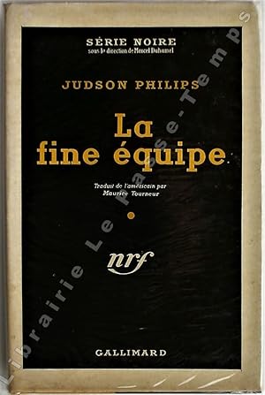 Seller image for Collection Srie Noire - N 133 - LA FINE QUIPE (Oddson the hot seat, 1941). Traduit de l'amricain par Maurice Tourneur. for sale by Jean-Paul TIVILLIER