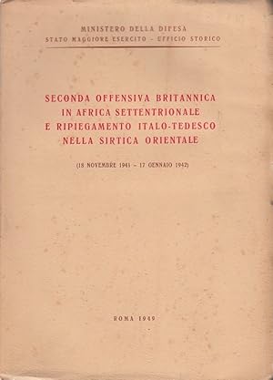 Seconda offensiva Britannica in Africa settentrionale e ripiegamento italo-tedesco nella Sirtica ...