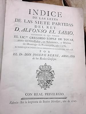 INDICE DE LAS LEYES DE LAS SIETE PARTIDAS DEL REY D. ALFONSO EL SABIO, copiandose el que publico ...