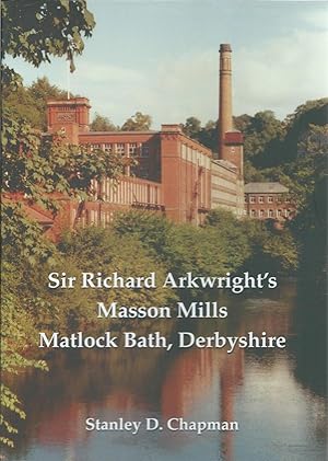 Bild des Verkufers fr Sir Richard Arkwright's Masson Mills Matlock Bath Derbyshire zum Verkauf von Delph Books PBFA Member