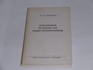 Imagen del vendedor de Fachwrterbuch fr Batterien und Energie-Direktumwandlung / Technical Dictionary for Batteries and Advanced Energy Conversion. a la venta por Der-Philo-soph