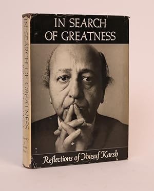 In Search of Greatness: Reflections of Yousuf Karsh