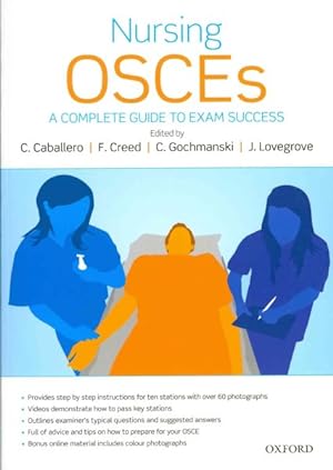 Image du vendeur pour Nursing OSCEs : A Complete Guide to Exam Success mis en vente par GreatBookPrices
