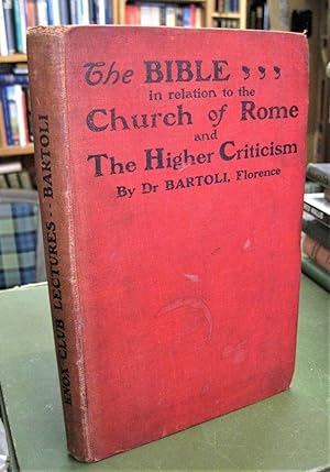 Imagen del vendedor de The Bible in Relation to the Church of Rome and the Higher Criticism - Knox Club Lectures a la venta por Edinburgh Books