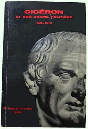 Imagen del vendedor de Cicron et son drame politique a la venta por Calepinus, la librairie latin-grec