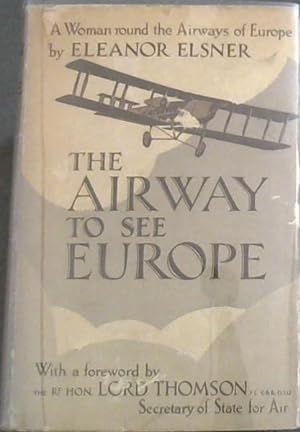 Bild des Verkufers fr The Airway to See Europe: A Woman round the Airways of Europe zum Verkauf von Chapter 1