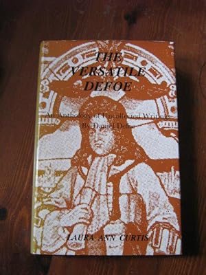 Seller image for The Versatile Defoe. An Anthology of Uncollected Writings By Daniel Defoe. for sale by The Blue Penguin