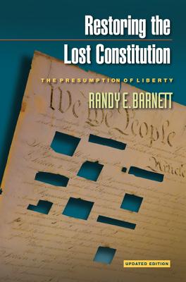 Imagen del vendedor de Restoring the Lost Constitution: The Presumption of Liberty (Paperback or Softback) a la venta por BargainBookStores