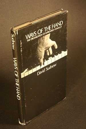 Image du vendeur pour Ways of the hand. The organization of improvised conduct. mis en vente par Steven Wolfe Books