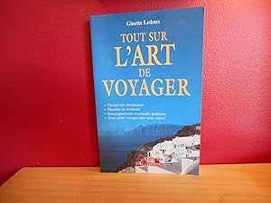 TOUT SUR L'ART DE VOYAGER