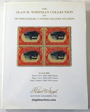 The Alan B. Whitman Collection of Outstanding United States Stamps. Sale 968 - Parts One, Two and...