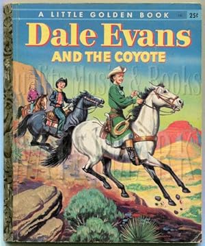 Dale Evans and the Coyote (Little Golden Book 253 Letter A)