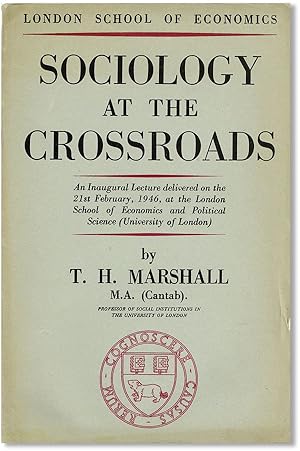 Bild des Verkufers fr Sociology at the Crossroads: An inaugural lecture delivered on the 21st February, 1946, at the London School of Economics and Political Science (University of London) zum Verkauf von Lorne Bair Rare Books, ABAA