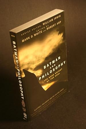 Imagen del vendedor de Batman and Philosophy: The Dark Knight of the Soul. a la venta por Steven Wolfe Books