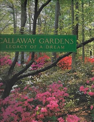 Seller image for Callaway Gardens: Legacy of a Dream for sale by Cher Bibler