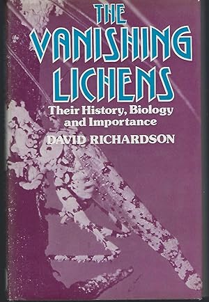 Image du vendeur pour The Vanishing Lichens;: Their History, Biology and Importance mis en vente par Turn-The-Page Books