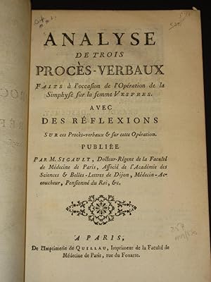 Analyse de Trois Proces-Verbaux.: Faits a l'occasion de l'operation de la simphyse sur la femme V...