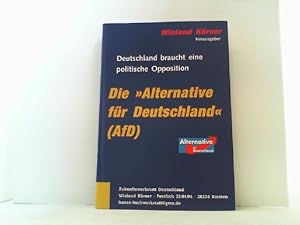 Seller image for Die " Alternative fr Deutschland ". (AfD). Deutschland braucht eine politische Opposition. for sale by Antiquariat Uwe Berg